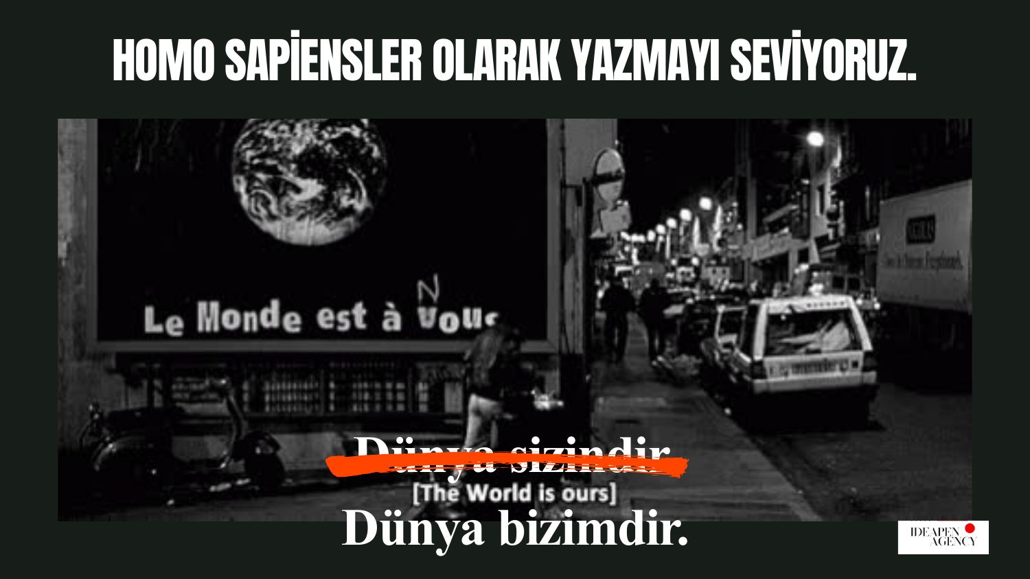 Dünya bizimdir duvar yazısı